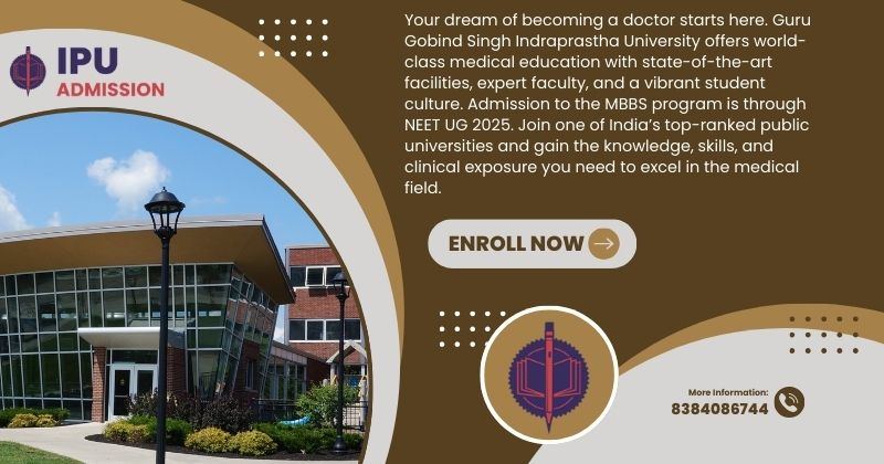 MBBS Admission 2025 at GGSIPU Everything You Need to Know